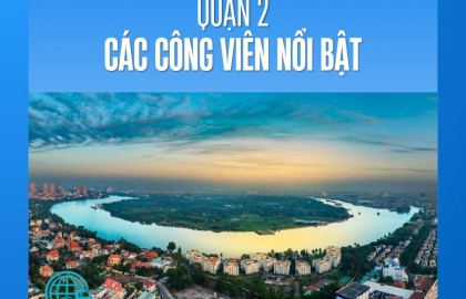  Các công viên nổi bật tại Quận 2, TP. Thủ Đức