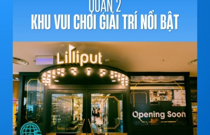 Các khu vui chơi giải trí nổi bật ở Quận 2