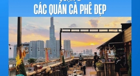 Những quán cà phê đẹp nhất ở Quận 2 để sống ảo và thư giãn