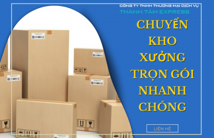 Dịch Vụ Chuyển Kho Xưởng Trọn Gói Nhanh Chóng 