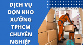 Dịch Vụ Dọn Kho Xưởng TPHCM Chuyên Nghiệp 