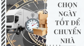 Có Nên Chọn Ngày Tốt Để Chuyển Nhà?