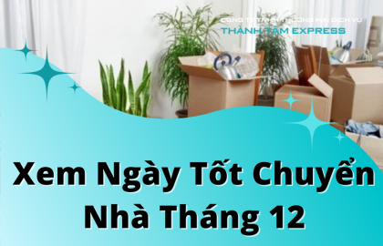 Ngày Tốt Chuyển Nhà Tháng 12 Năm 2022