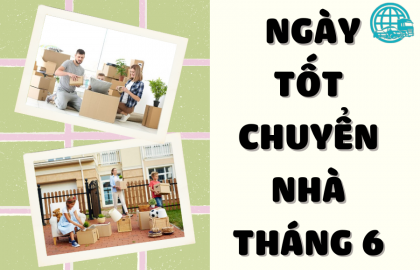 Những Ngày Tốt Chuyển Nhà Vào Tháng 6