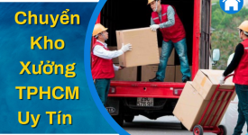 Chuyển Kho Xưởng TPHCM Uy Tín Chất Lượng