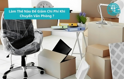 Làm Thế Nào Để Giảm Chi Phí Khi Chuyển Văn Phòng ?