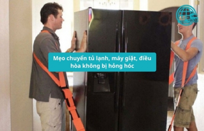 Mẹo chuyển tủ lạnh, máy giặt, điều hòa không bị hỏng hóc