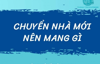 Chuyển Nhà Mới Nên Mang Gì Để Gặp Nhiều May Mắn, Tài Lộc