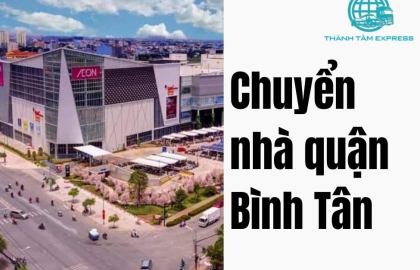 ​Đơn Vị Chuyển Nhà Quận Bình Tân Uy Tín Chất Lượng Giá Rẻ Nhất Thị Trường !