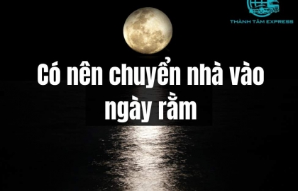 Có Nên Chuyển Nhà Vào Ngày Rằm? Giải Đáp Chuẩn Phong Thủy Chi Tiết 2024