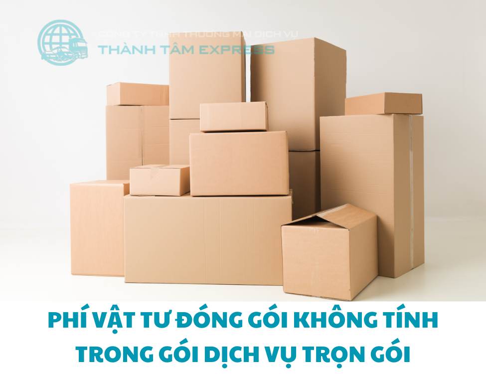 Phí vật tư đóng gói không tính trong gói dịch vụ trọn gói