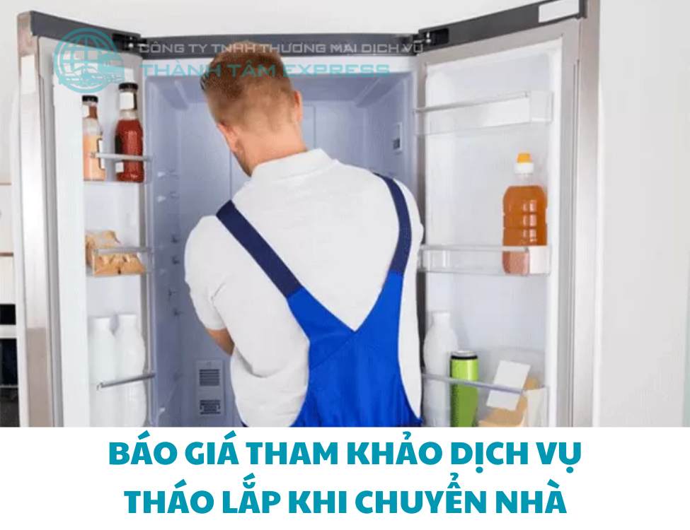 Báo giá tham khảo dịch vụ tháo lắp khi chuyển nhà