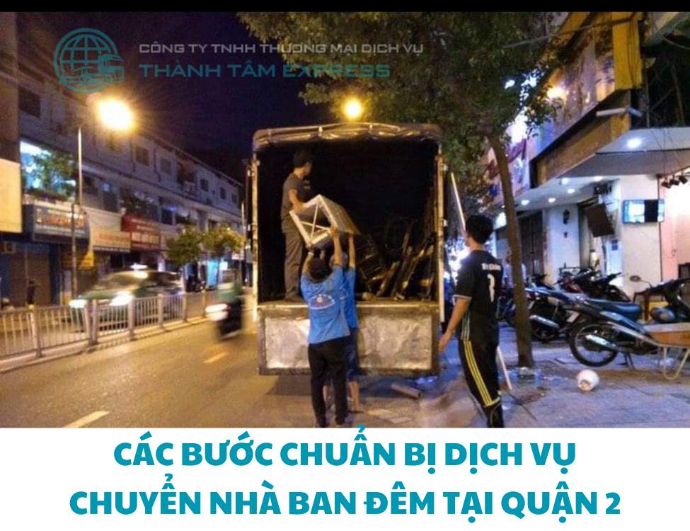 Dịch vụ chuyển nhà ban đêm tại Quận 2