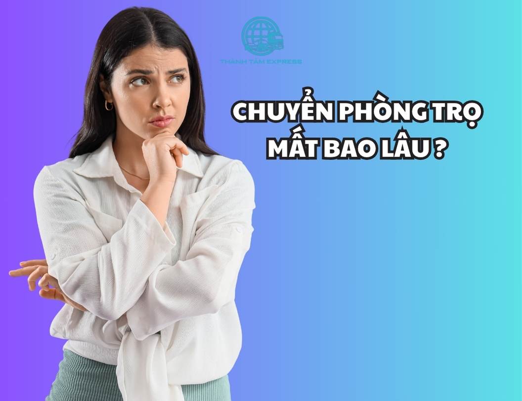 chuyển phòng trọ mất bao lâu