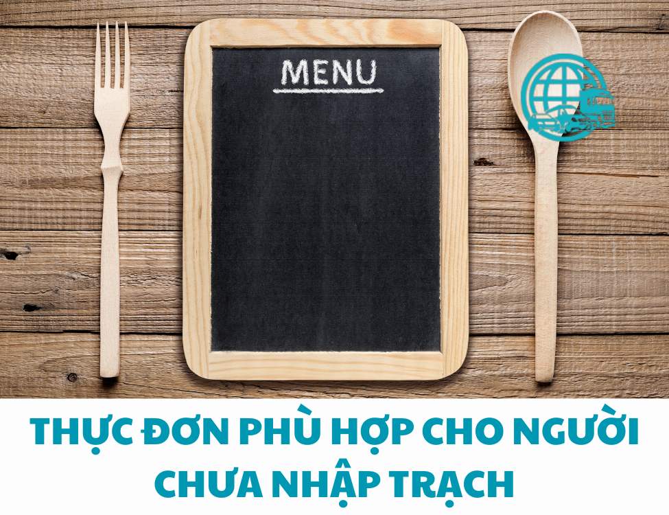 Thực đơn phù hợp cho người chưa nhập trạch
