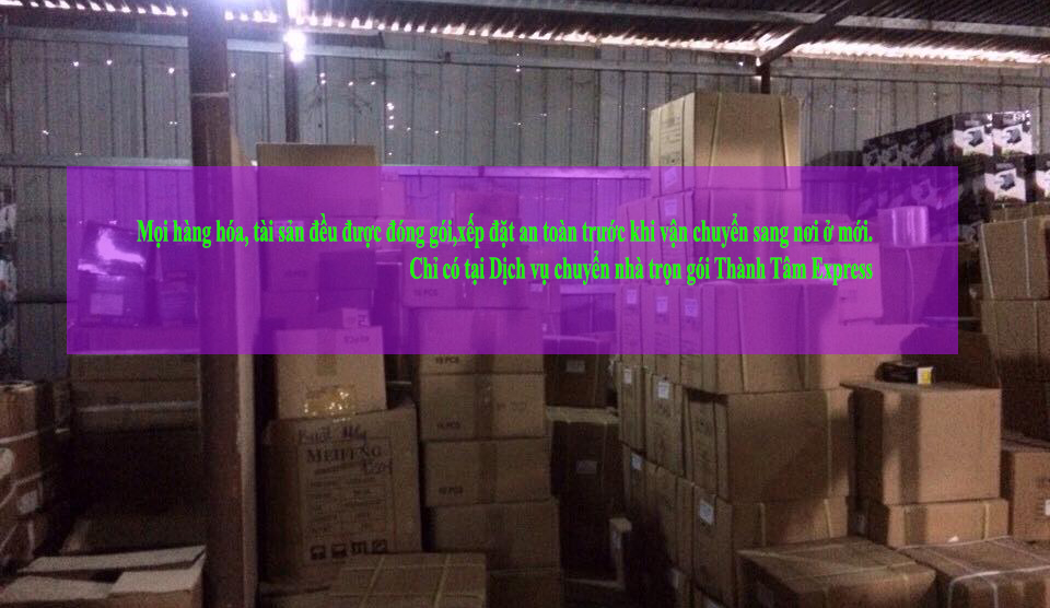 Dịch vụ chuyển nhà trọn gói giá rẻ tại Thành Tâm Express