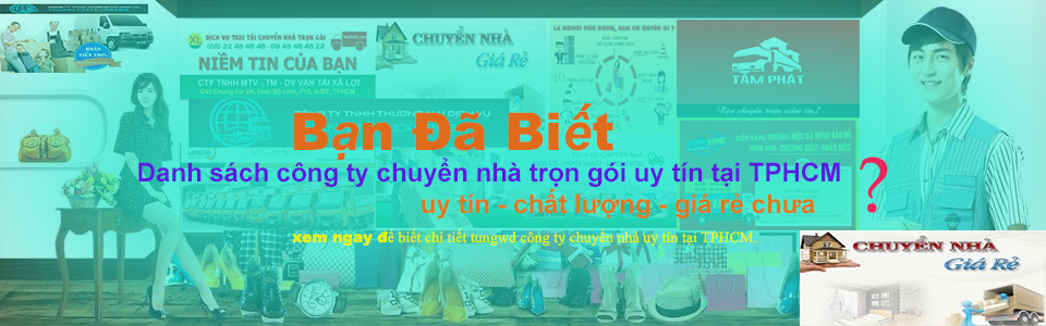 Danh sách công ty chuyển nhà chuyên nghiệp tại TPHCM