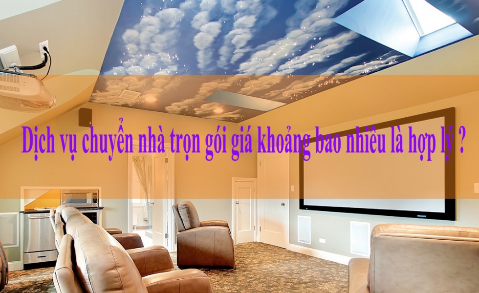 Dich vụ chuyển nhà giá bao nhiêu là hợp lý ??? 