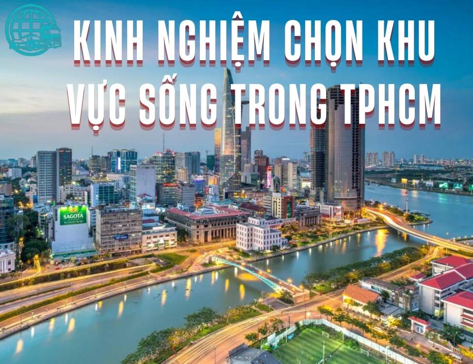 Kinh nghiệm chọn khu vực sống trong tphcm