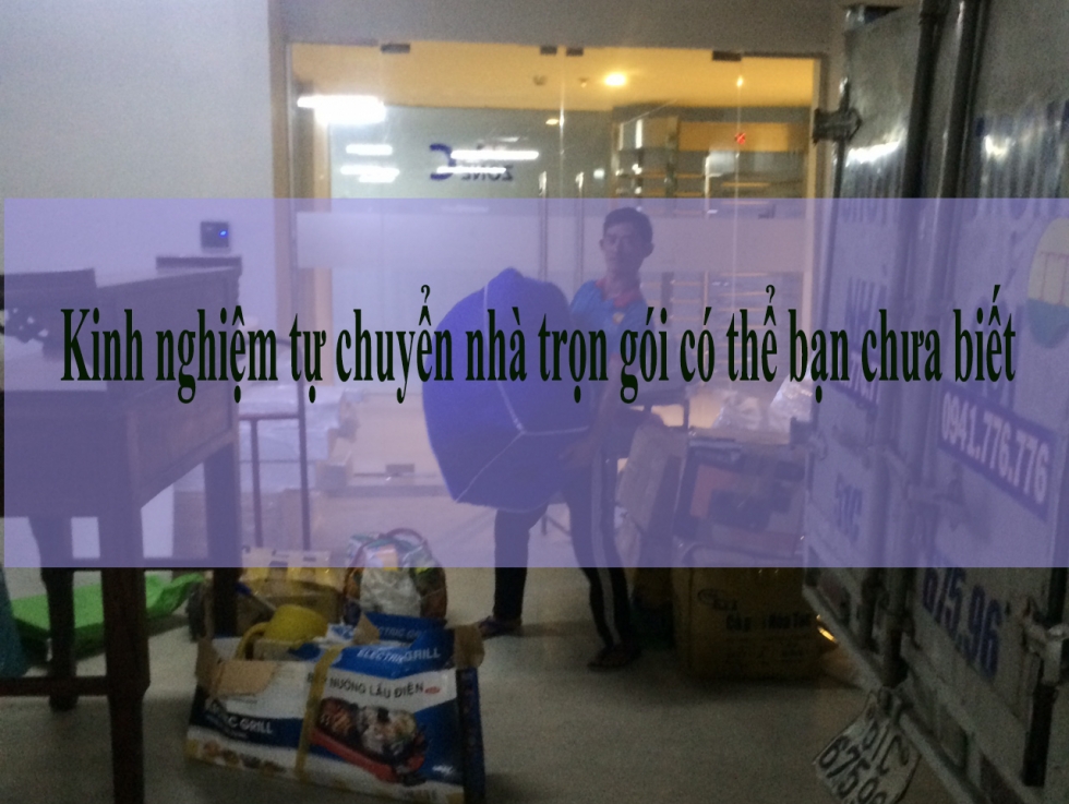 Kinh nghiệm tự chuyển nhà có thể bạn chưa biết