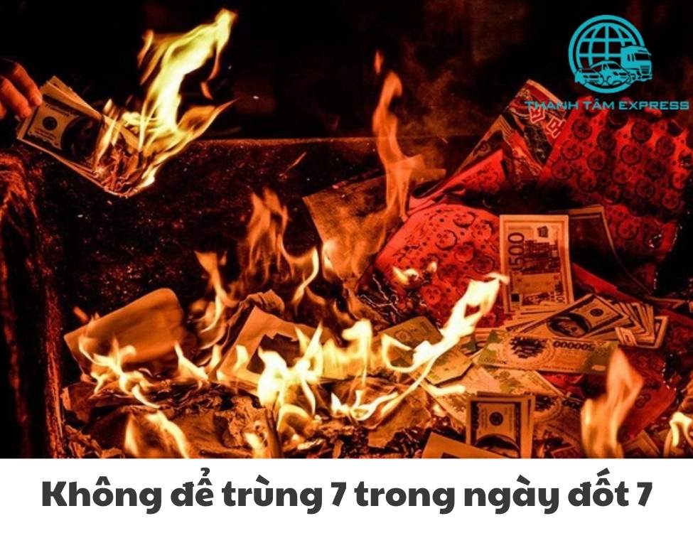 Không để trùng 7 trong những ngày đốt 7