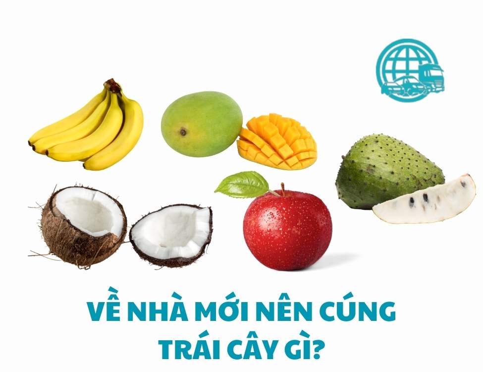 Về nhà mới nên cúng trái cây gì?