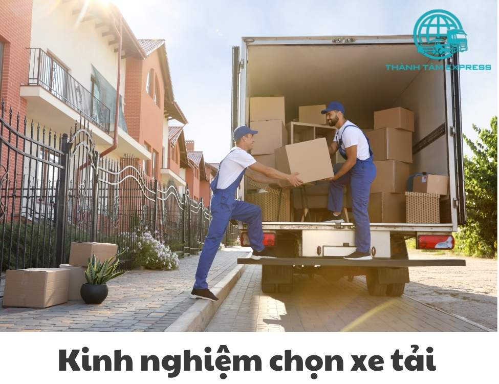 Kinh nghiệm chọn xe tải phù hợp nhu cầu chuyển nhà liên tỉnh